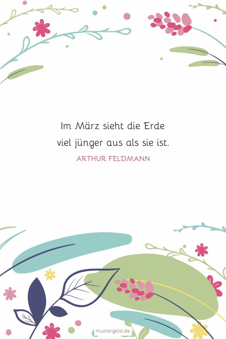 Wundervolle MärzSprüche, die das Frühlingsgefühl erwecken