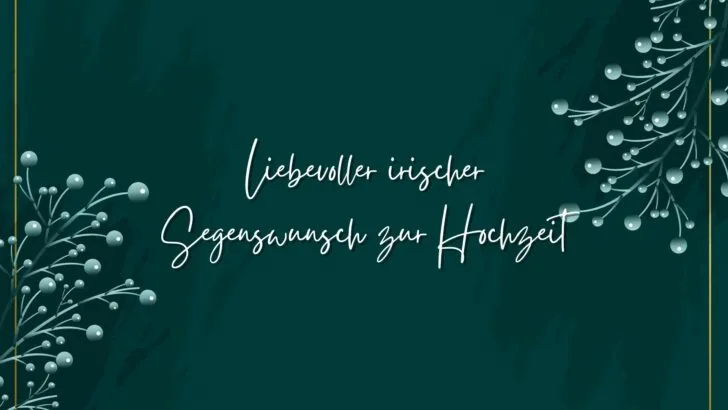 Liebevoller irischer Segenswunsch zur Hochzeit