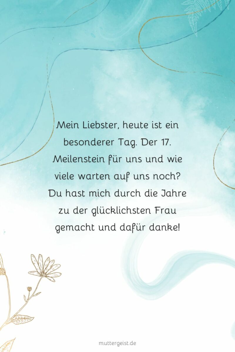 Warmherzige und ergreifende Sprüche zum 17. Hochzeitstag