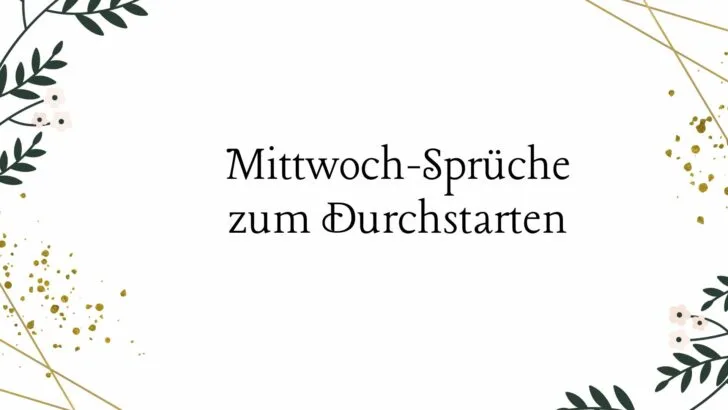 Mittwoch-Sprüche zum Durchstarten