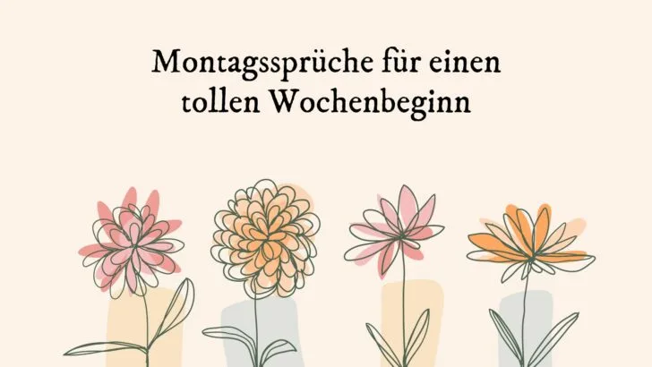 Montagssprüche für einen tollen Wochenbeginn