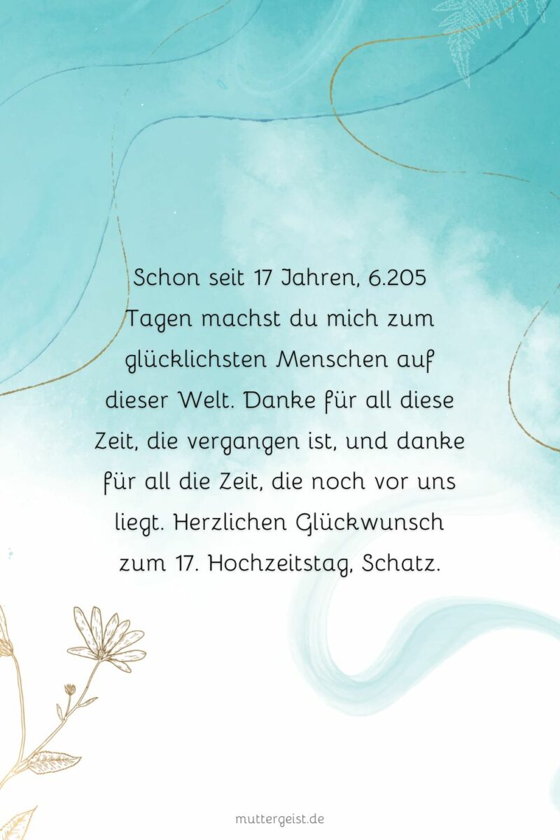 Warmherzige und ergreifende Sprüche zum 17. Hochzeitstag