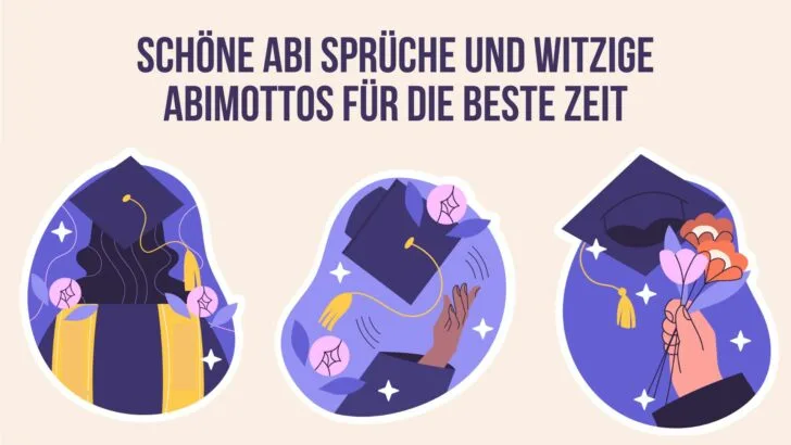 Schöne Abi Sprüche und witzige Abimottos für die beste Zeit