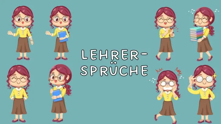 Schöne, lustige und typische (nervige) Lehrer-Sprüche
