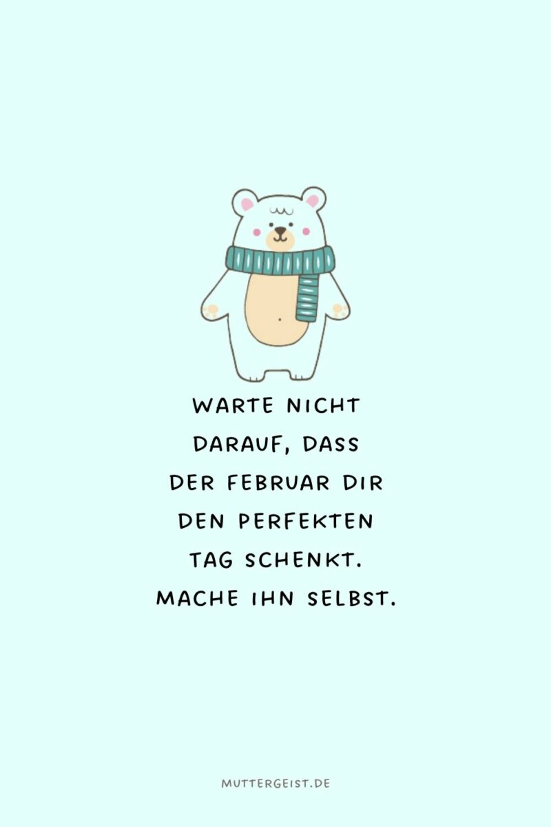 FebruarSprüche für Inspiration und Motivation
