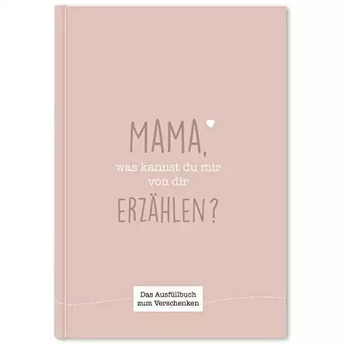 Ausfüllbuch: Mama, was kannst du mir von dir erzählen?