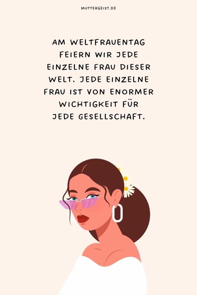 Inspirierende und starke Sprüche zum Weltfrauentag