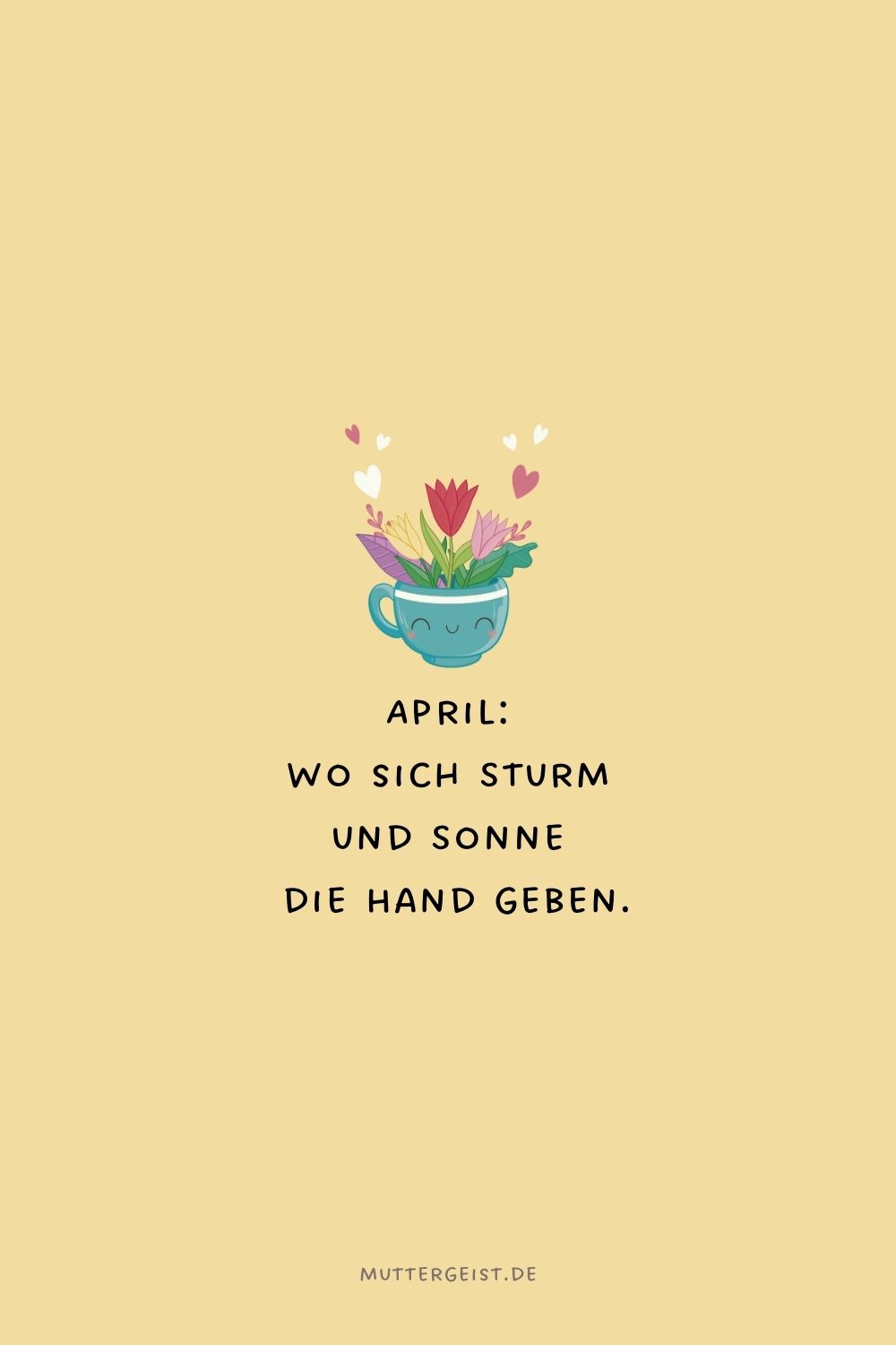 April Wo sich Sturm und Sonne die Hand geben
