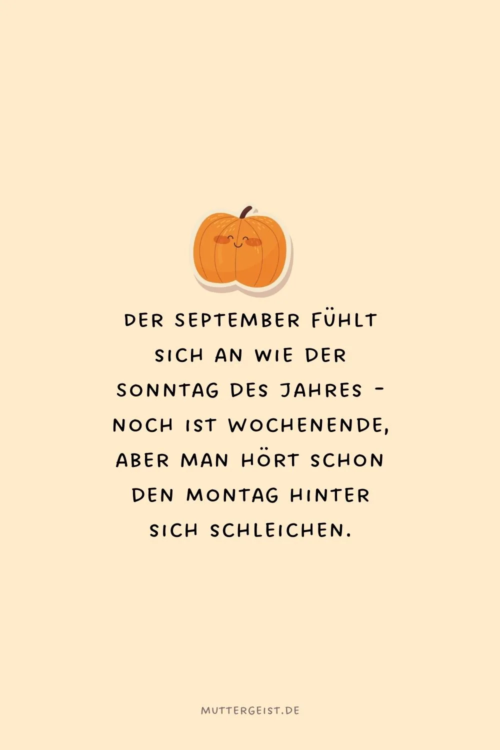 Der September fühlt sich an wie der Sonntag des Jahres