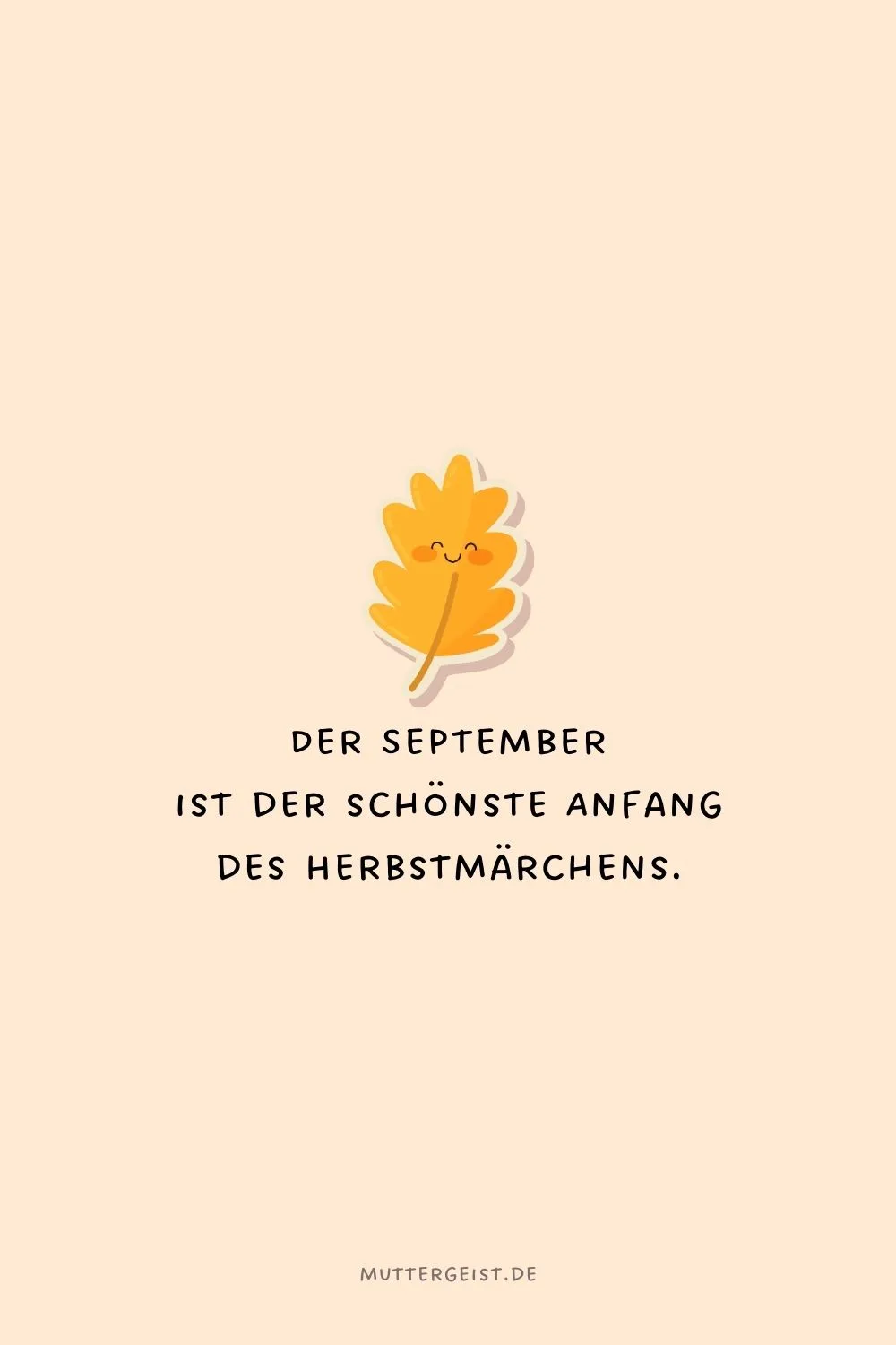 Der September ist der schönste Anfang des Herbstmärchens