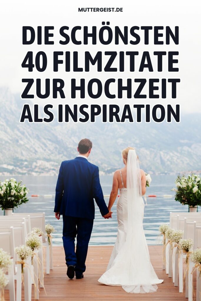 Die schönsten 40 Filmzitate zur Hochzeit als Inspiration-Pinterest