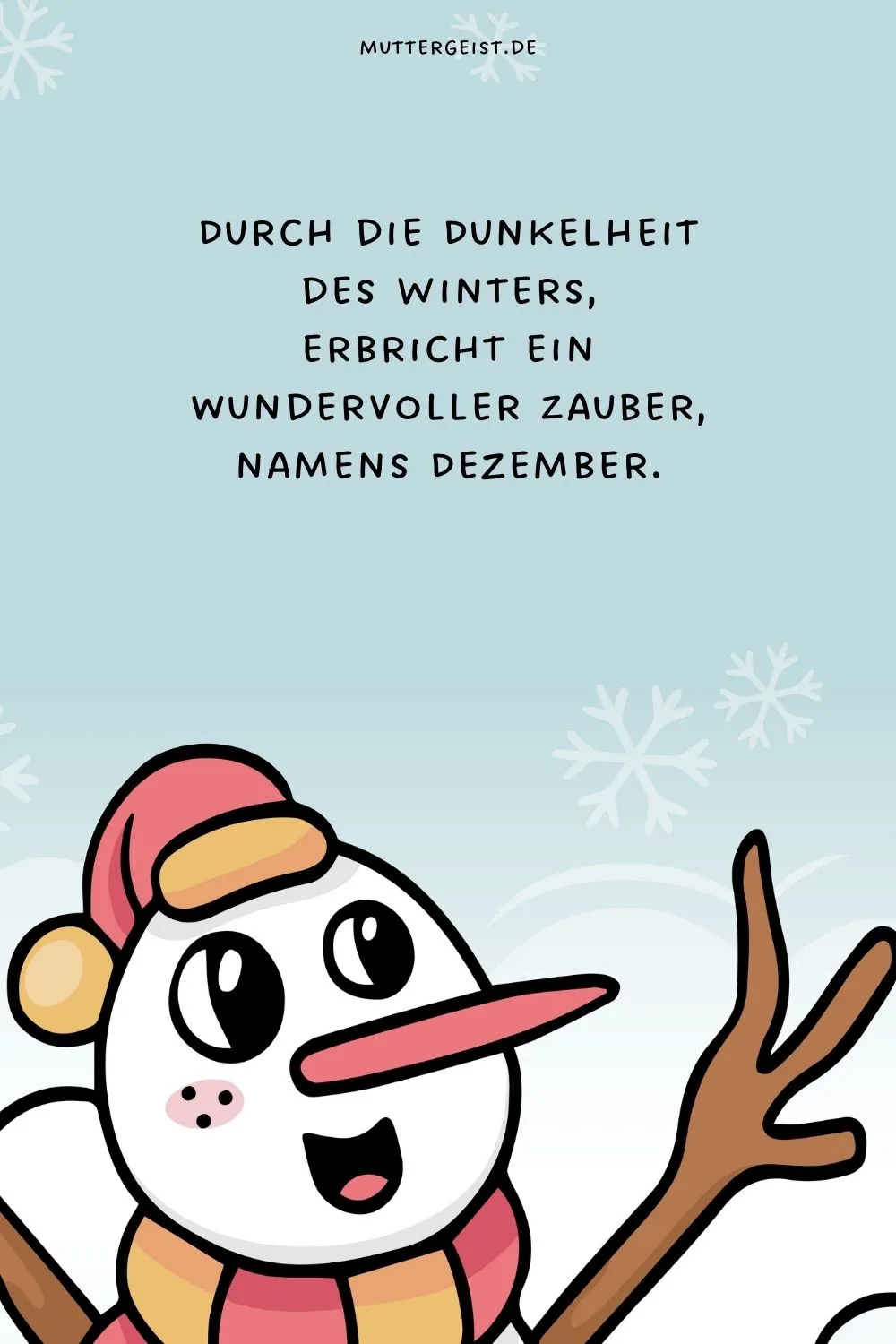 Durch die Dunkelheit des Winters, erbricht ein wundervoller Zauber, namens Dezember