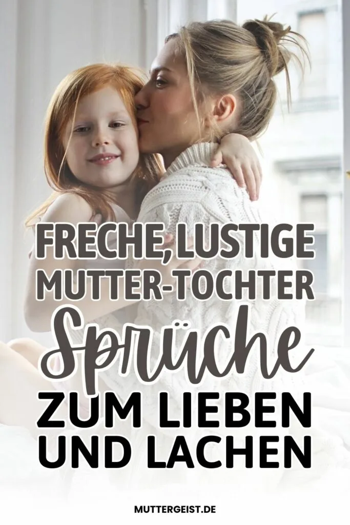 Freche, lustige Mutter-Tochter-Sprüche zum Lieben und Lachen-Pinterest