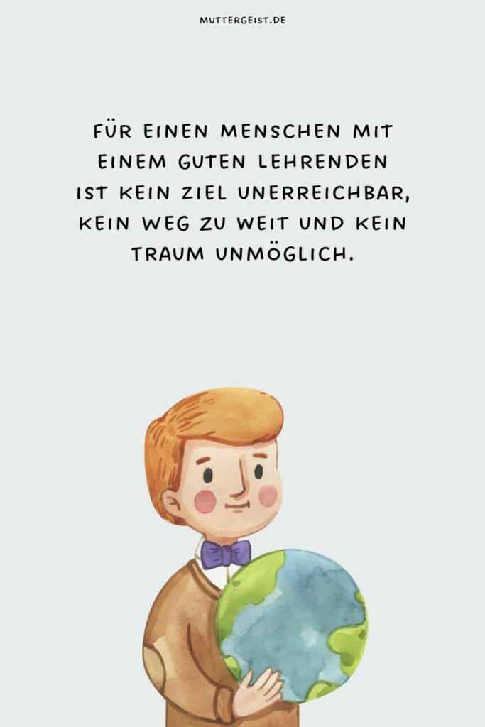 Schöne Lehrersprüche für die wahren Helden der Gesellschaft