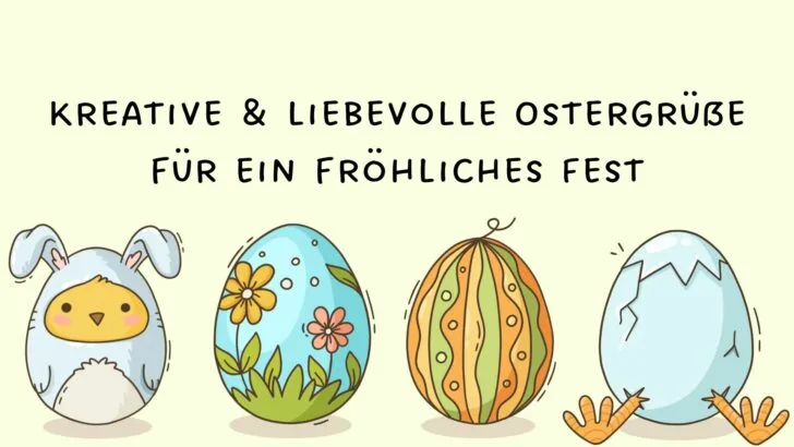 Kreative & liebevolle Ostergrüße für ein fröhliches Fest