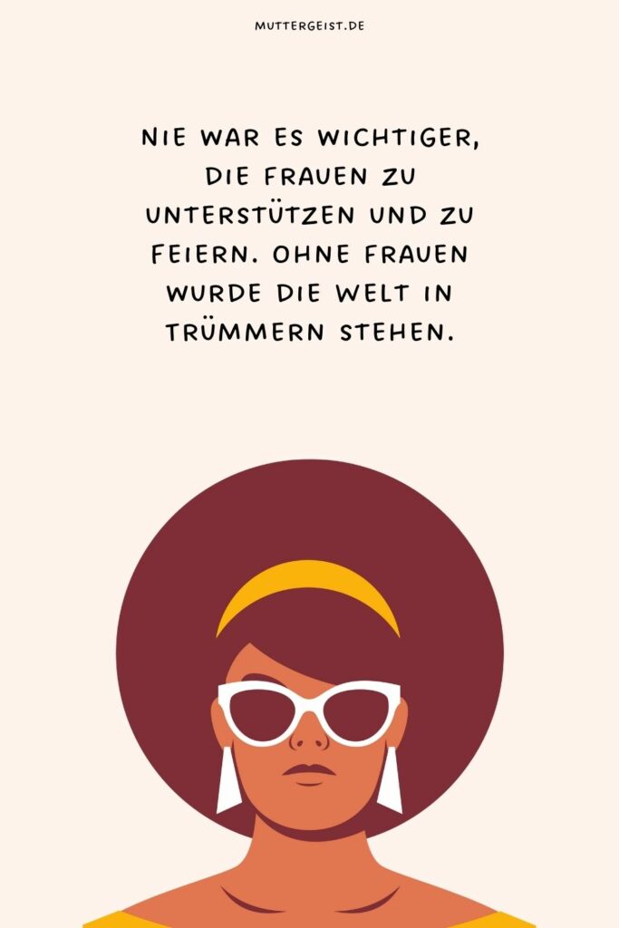 Inspirierende und starke Sprüche zum Weltfrauentag