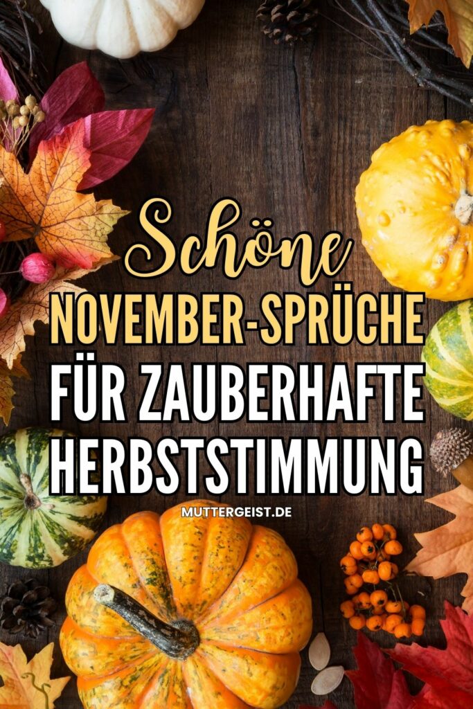 Schöne November-Sprüche für zauberhafte Herbststimmung-Pinterest