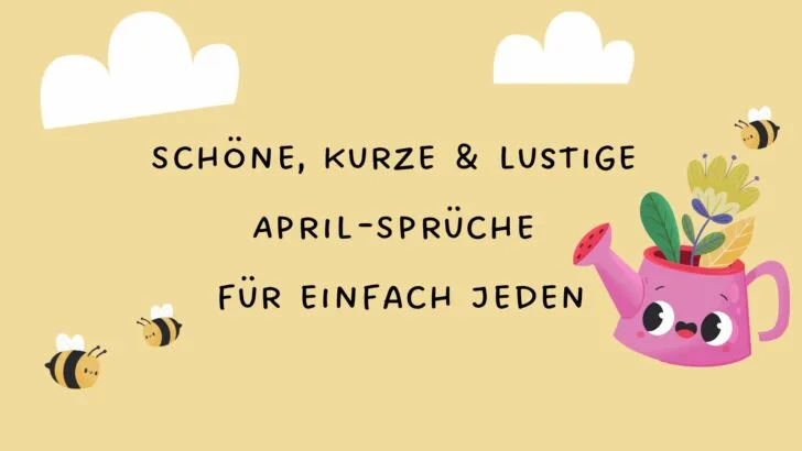 Schöne, kurze & lustige April-Sprüche für einfach jeden