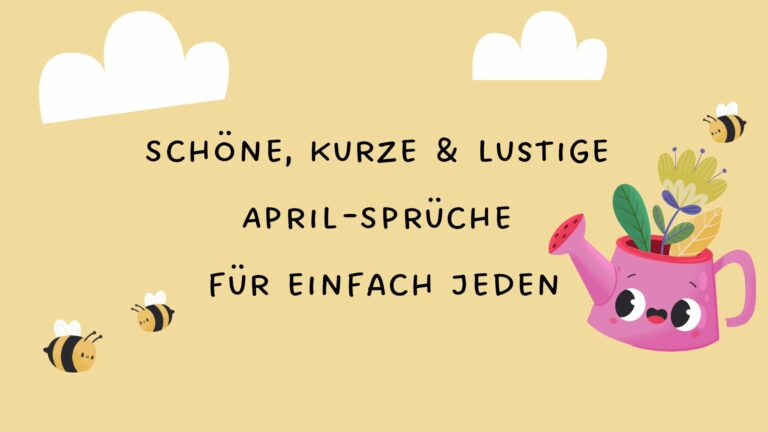 Schöne, kurze & lustige April-Sprüche für einfach jeden