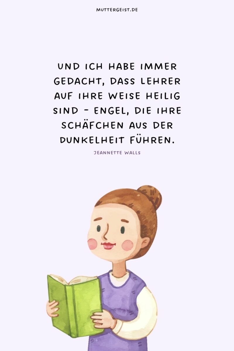 Schöne Lehrersprüche für die wahren Helden der Gesellschaft