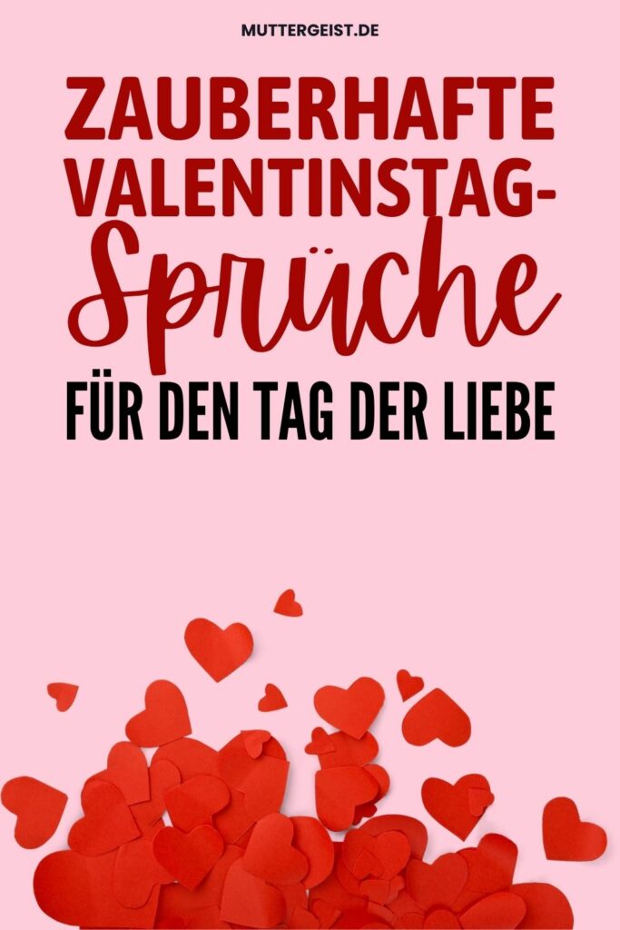 Zauberhafte Valentinstag-Sprüche für den Tag der Liebe - Pinterest