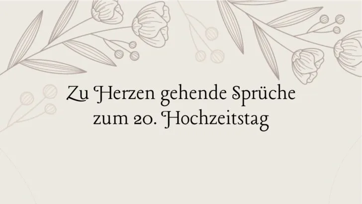 Zu Herzen gehende Sprüche zum 20. Hochzeitstag